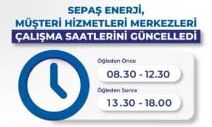 Sepaş Enerji M&uuml;şteri Hizmetleri Merkezlerinin &Ccedil;alışma Saatleri 1 Nisan&rsquo;dan İtibaren Yenilendi