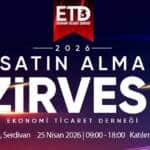 ETD Sakarya Satın Alma Zirvesi 25 Nisan’da Serdivan’da Sektörleri Buluşturacak