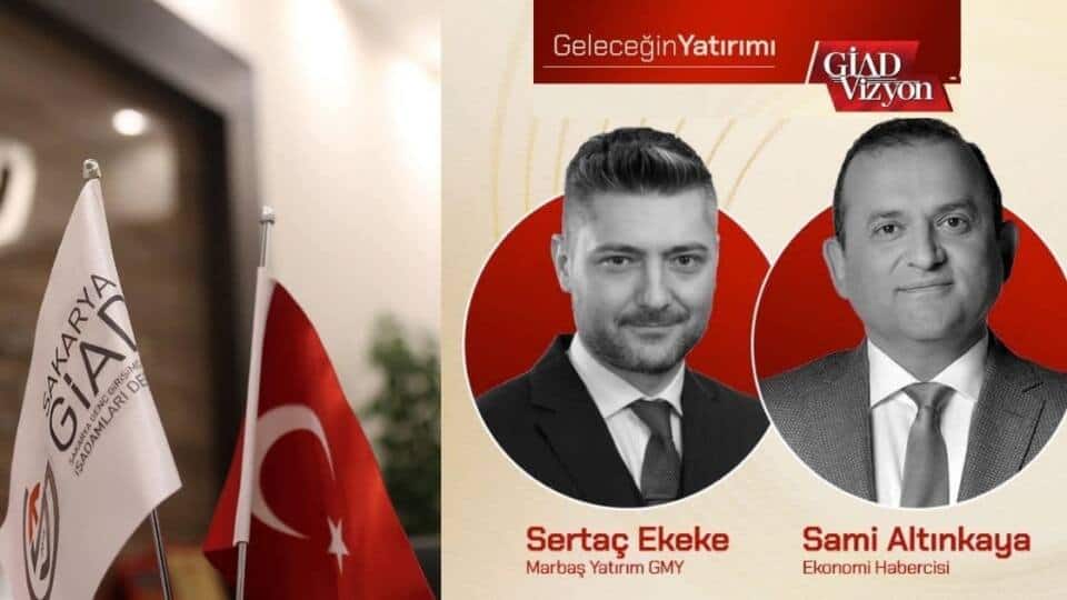 Sakarya GİAD’dan 'Geleceğin Yatırımı' Ekonomi Söyleşisi 3 Nisan’da Gerçekleşecek